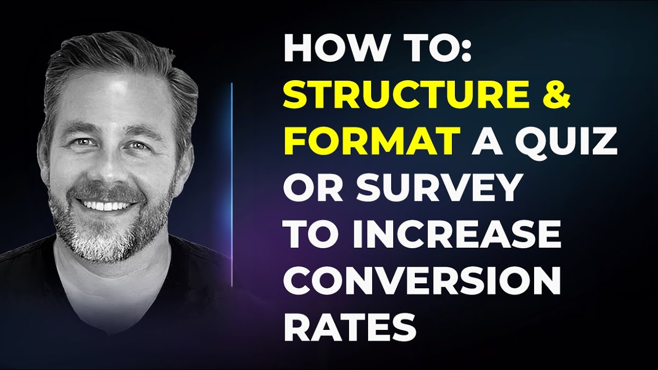 How to: Structure & Format a Quiz or Survey Funnel to "Increase" Conversion Rates