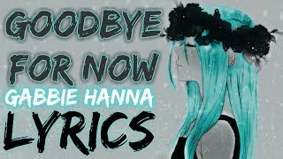 Nightcore Goodbye, For Now (Gabbie Hanna)(lyrics)