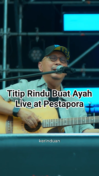 Ebiet G. Ade & Iwan Fals - Titip Rindu Buat Ayah (Live at Pestapora 2025) #shorts