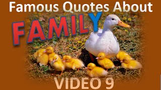 Famous Quotes About Family, 57 Quotes- Video 9