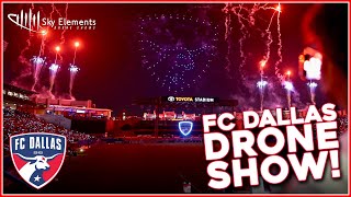 EPIC FC Dallas Custom Drone Show 2022! | Spectacular Finale! [4K]