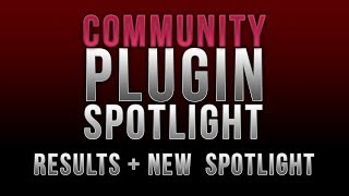 Community Plugin Spotlight - Results & New Spotlight