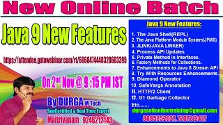 Today is Last Demo for Java 9 New Features Online Training by Mr. Durga on 2nd Nov @ 9:15PM IST