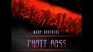 Warp Brothers - Phatt Bass (Red Sun & Shade Remix) (Dj $unny Re-Master) 2020
