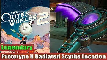 The Outer Worlds 2: Legendary Prototype N Radiated Scythe Location