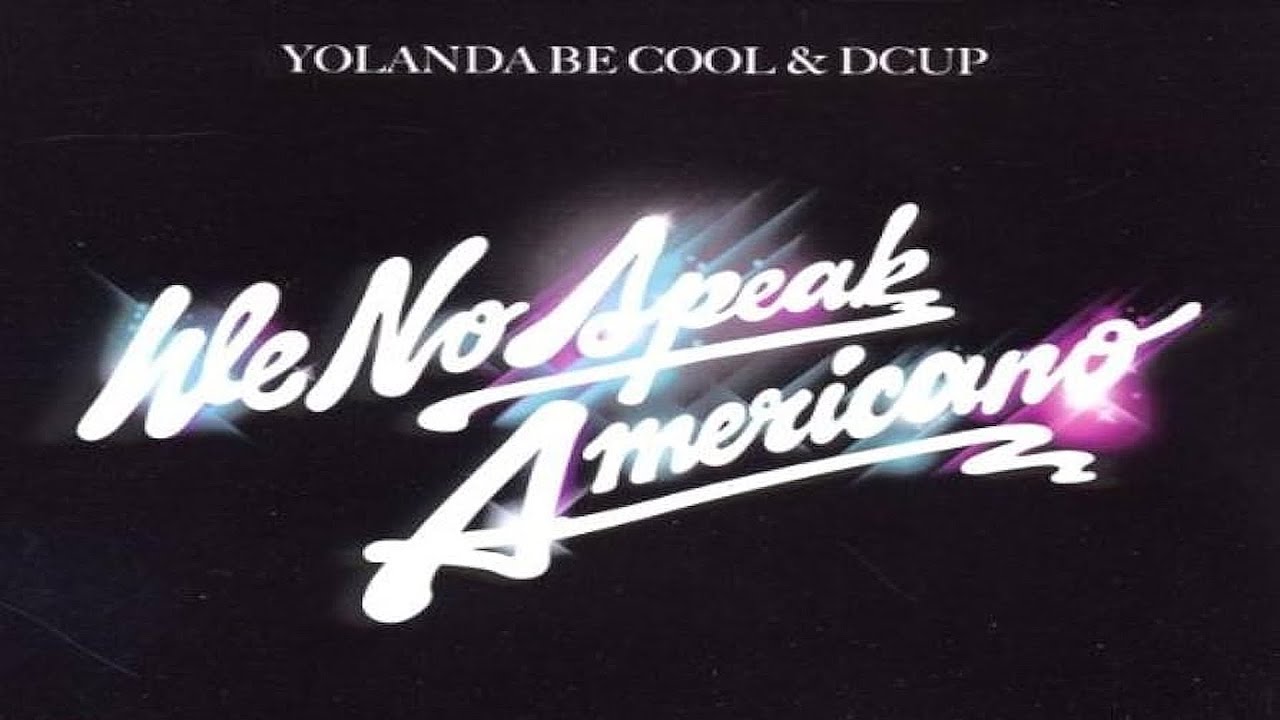 Yolanda Be Cool & DCup We No Speak Americano (Video Audio Edit) (Remix