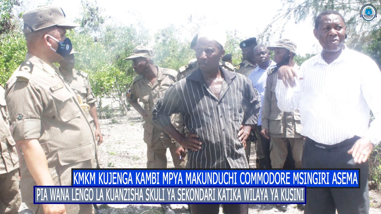 KMKM KUJENGA KAMBI MAKUNDUCHI PIA WANALENGO LA KUJENGA SKULI YA SEKONDARI KATIKA WILAYA YA KUSINI