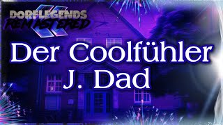 Dorflegends Remastered Der Coolfühler J. Dad Folge 2