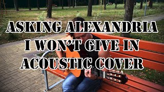Asking Alexandria - I Won't Give In (Acoustic Cover) by Bullet