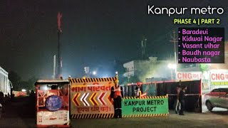 Kanpur Metro | Phase 4 | Part 2 | Baradevi to Naubasta | Work started