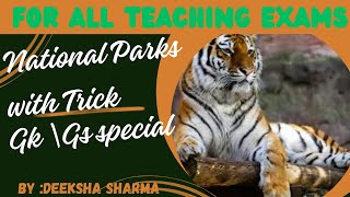 Trick to learn National park || Gk \ Gs Special class || By :Deeksha sharma