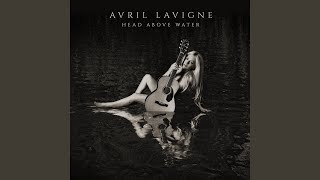 Video thumbnail of "Avril Lavigne - Head Above Water"