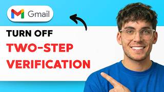 How to Turn Off Gmail Two-Step Verification [2026 Full Guide]