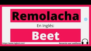 Cómo se dice Remolacha en inglés - Remolacha en ingles