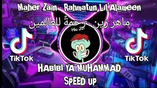 DJ Rahmatun Lil’Alameen - SPEED UP - ماهر زين - رحمةٌ للعالمين HABIBI YA MUHAMMAD - MAHER ZAIN