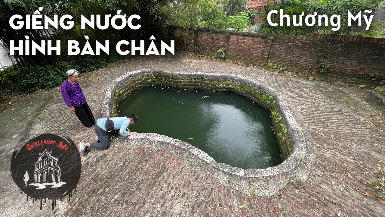 Giếng nước bàn chân người ở ngôi làng phụ nữ thọ trên 80 tuổi