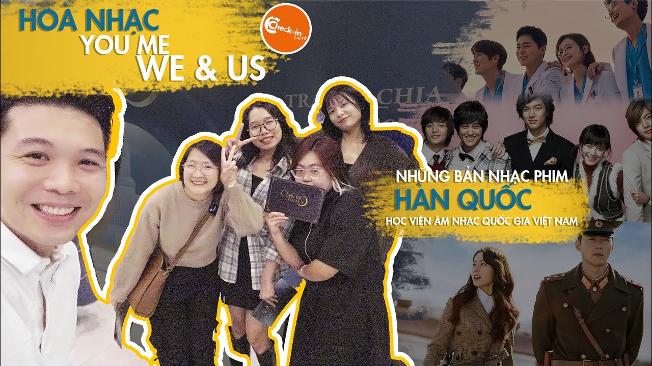 Hoà Nhạc You Me We & Us tại Học Viện Âm Nhạc Quốc Gia Việt Nam | Những Bản Nhạc Phim Hàn Quốc - youtube