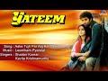 Yateem : Aake Tujh Par Aaj Kar Doon Full Audio Song | Sunny Deol, Farah |