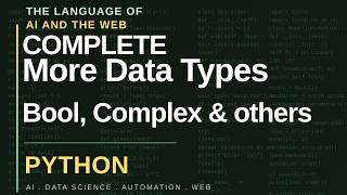 Bool, Complex, Int, Float and Strings in Python