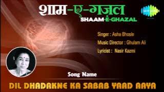 Dil Dhadakne Ka Sabab Yaad Aaya | Shaam E Ghazal | Asha Bhosle