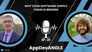 Why Your Software Supply Chain is Broken | AppDevANGLE