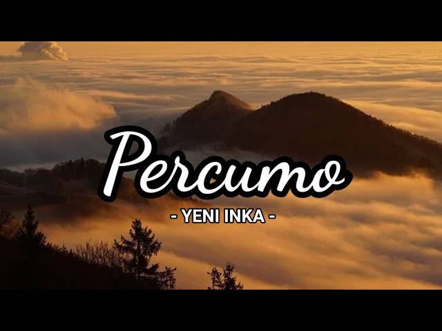 Percumo - Yeni Inka (lirik) class=