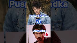Anmol Kc Vs Puspa Khadka