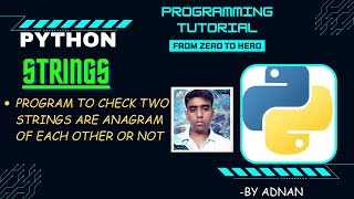 Python Tutorials || Program to check that two strings are Anagram  or not.