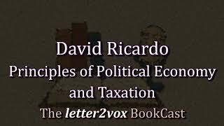 David Ricardo – Principles of Political Economy and Taxation - Podcast Summary