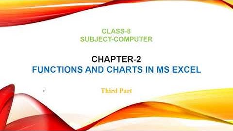 Chapter-2: Functions and Charts in MS Excel || Part-3 || Class 8