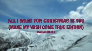 Mariah Carey - All I Want for Christmas Is You (Make My Wish Come True Edition) - Lyrics