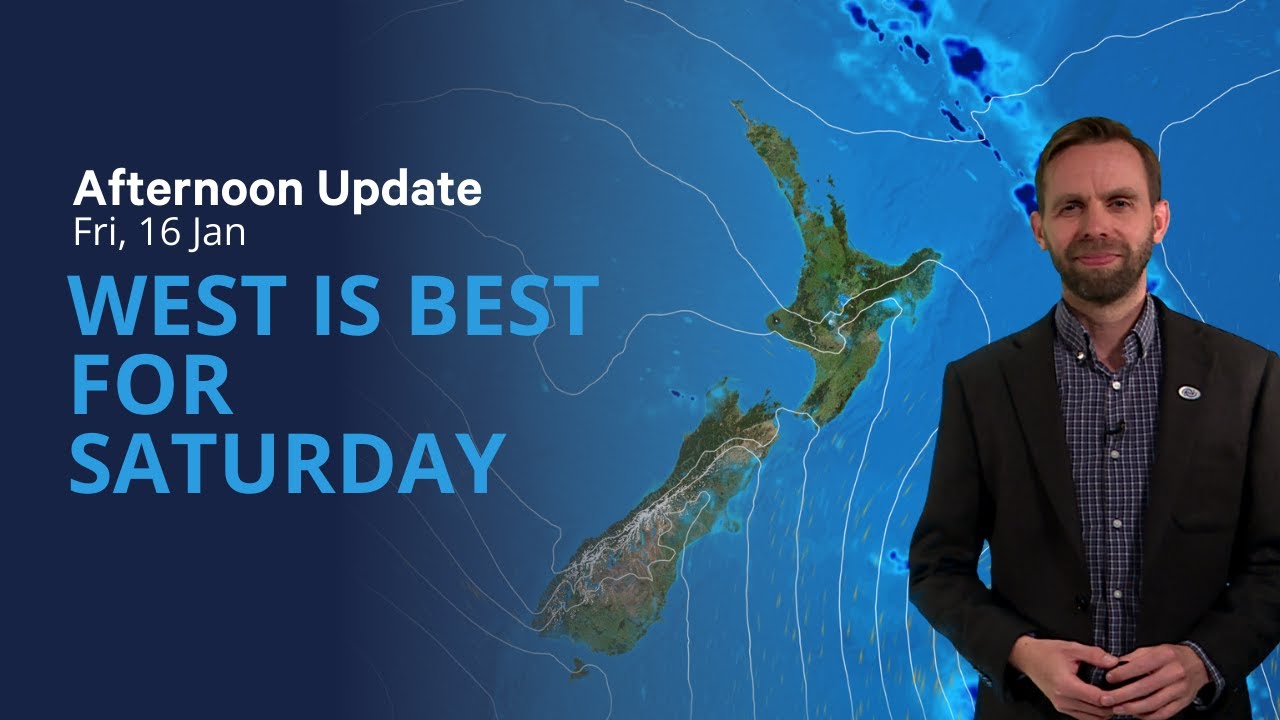 West is best - NZ weather update for Sat 17 Jan 2026