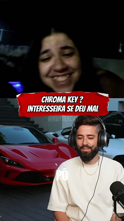 INTERESSEIRA SE DEU MAL! ACHANDO QUE ERA CHROMA KEY #ruyter #ruytercortes #interesseira #sedeumal