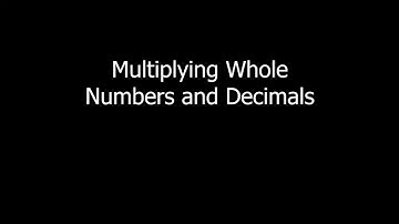 Multiplying Whole Numbers and Decimals