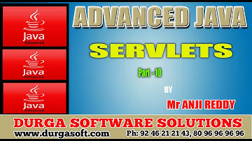 Advanced Java || Servlets part - 10 by AnjiReddy