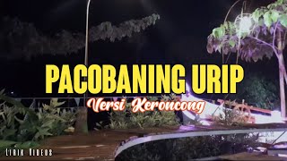 Pacobaning Urip (Kok Koyo Ngene) ▪︎ Versi Keroncong ▪︎ Cover