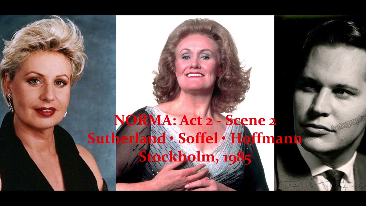 Joan Sutherland & Doris Soffel - NORMA (live in 1985, great sound): Ei tornerà • Deh! non volerli