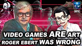 Video Games ARE Art! Roger Ebert WAS WRONG!