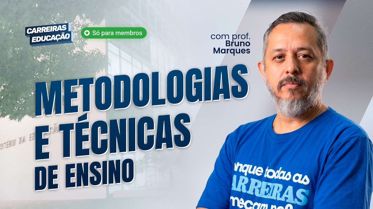 Metodologias e Técnicas de Ensino – Teoria e Questões | Aula ao vivo