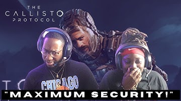 "MAXIMUM SECURITY" - The Callisto Protocol Playthrough Pt. 1