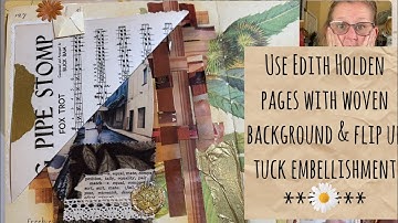 Let’s add a woven page to the junk journal! Add a flip up tuck embellishment too