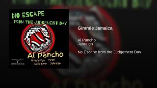 Al Pancho - Gimmie Jamaica ft. Jahreign