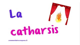 la catharsis : définition - commentairecompose.fr
