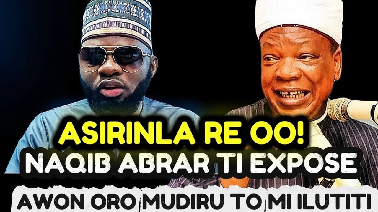 NAQIB ABRAR TU AWON ORO MUDIRU TO MI ILUTITI SITA!