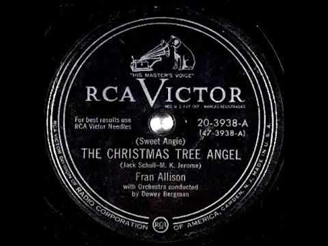 Fran Allison — (Sweet Angie) The Christmas Tree Angel ~ Fran Allison with Orchestra (1950)