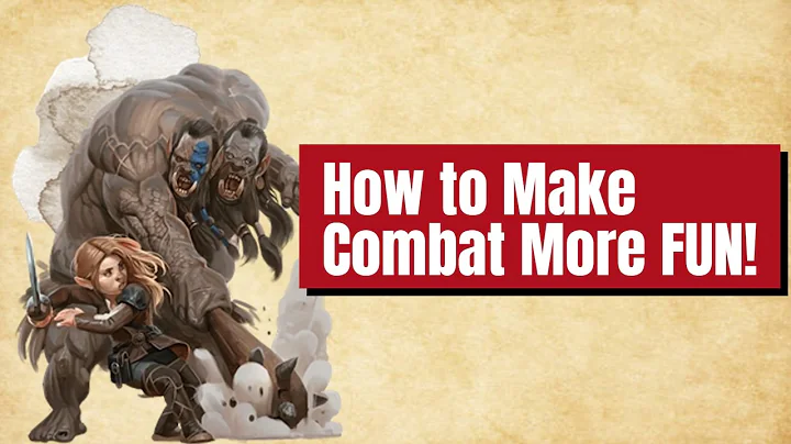How to Make Combat More Fun in D&D!