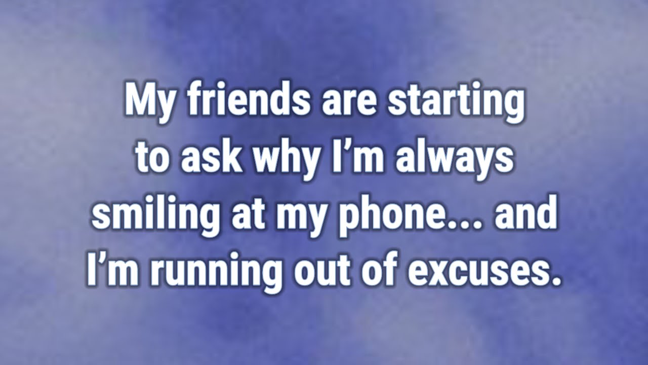 💟 My friends are starting to ask why I’m always smiling at my phone...
