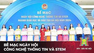 Bế mạc ngày hội công nghệ thông tin và STEM | Tin tức mới nhất hôm nay