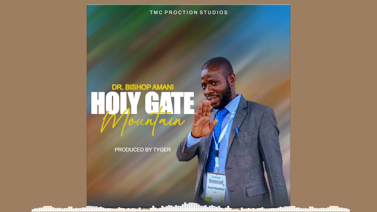 Holy gate mountain by Dr Bishop Amani