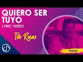 Quiero ser tuyo   tito rojas lyric